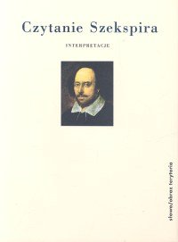 Czytanie Szekspira. Interpretacje (Hardcover)