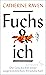 Fuchs und ich: Die Geschichte einer ungewöhnlichen Freundschaft (German Edition)