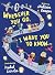 Wherever You Go, I Want You to Know by Melissa B Kruger