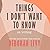 Things I Don't Want to Know: On Writing (Deborah Levy Living Autobiography Series, Book 1)