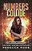 Numbers Collide: A Dystopian Romance Thriller (Numbers Game Saga)