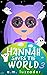 Hannah Saves the World: Book 3: Middle Grade Mystery Fiction