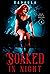 Soaked in Night (Mad Annie ...