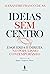 Ideias sem Centro (Portuguese Edition)
