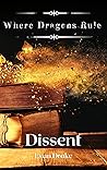 Dissent (Where Dragons Rule Book 1)