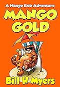 Mango Gold: A Mango Bob Adventure
