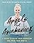 Angels And Awakening: A Gui...
