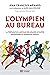L'olympien au bureau - La préparation mentale des grands athlètes transposée au monde du travail