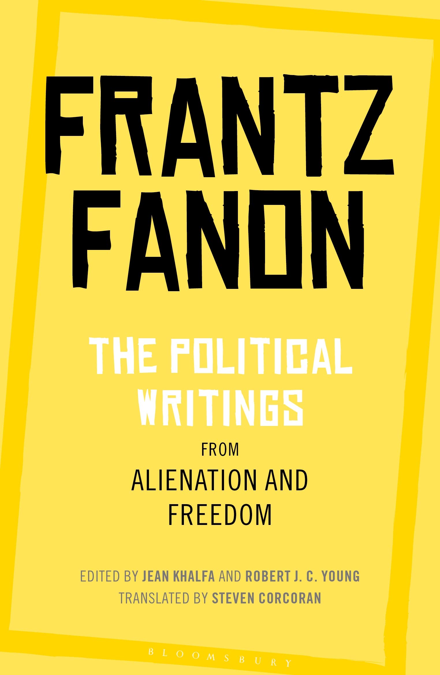 The Political Writings from Alienation and Freedom (Kindle Edition)