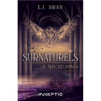 Hécatombes partie 1 (Surnaturels #3)