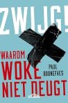 Zwijg! Waarom wok...