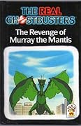 The Real Ghostbusters: The Revenge of Murray the Mantis