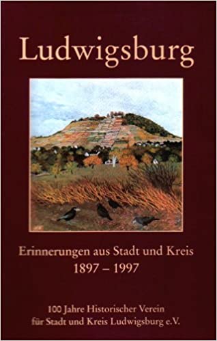Ludwigsburg: Erinnerungen aus Stadt und Kreis 1897 - 1997 (Hardcover)