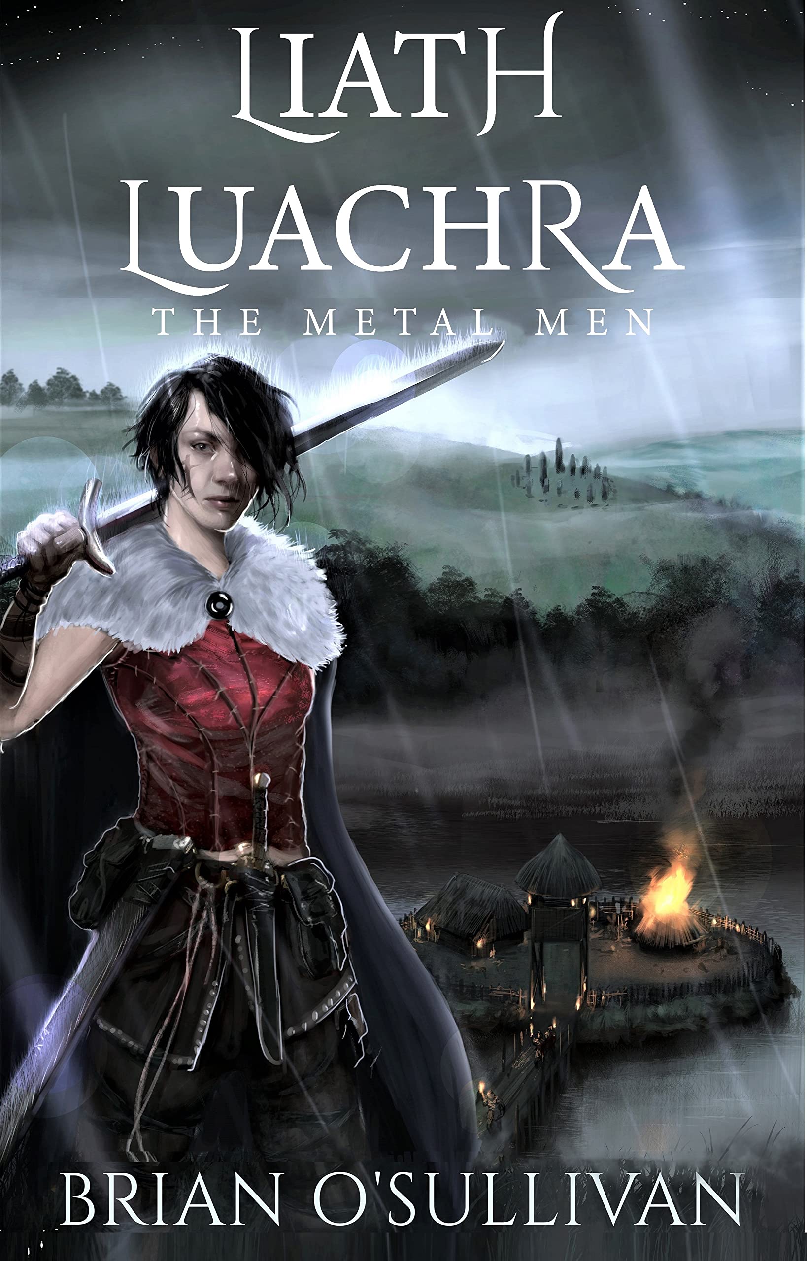 Liath Luachra: The Metal Men (Irish Woman Warrior #4)