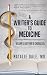 A Writer's Guide to Medicine : Volume 1: Setting & Character