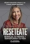 Resetéate: Reinicia tu mente y transforma tu vida (Spanish Edition) Resetéate: Reinicia tu mente y transforma tu vida (Spanish Edition)