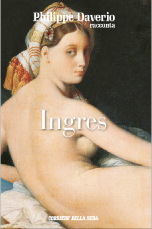 Philippe Daverio racconta: Ingres (Paperback)