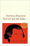 Tout ce qui est beau by Matthieu Mégevand