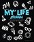 My Life Journal: A Growth Mindset & Goal Setting Journal for Teens & Tweens