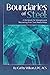 Boundaries of Steel: A Workbook for Managing and Recovering from Toxic Relationships
