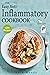 The Easy Anti-Inflammatory Cookbook by Jamie Woods