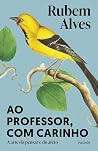 Ao professor, com...