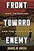 Front toward Enemy: War, Ve...