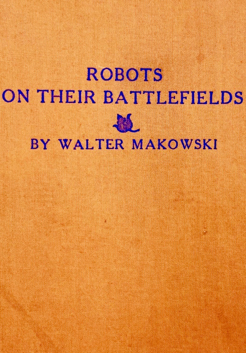 Robots on Their Battlefields: And other New York World's Fair poems (Hardcover)