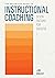The Definitive Guide to Instructional Coaching: Seven Factors for Success