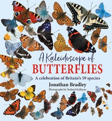 A Kaleidoscope of Butterflies: A Celebration of the 59 Species of Butterfly in Great Britain