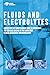 Fluids and Electrolytes: A Quick and Easy Comprehensive Book To Understand The Acid Base Balance Of The Human Body. Clinical Assessment and Management