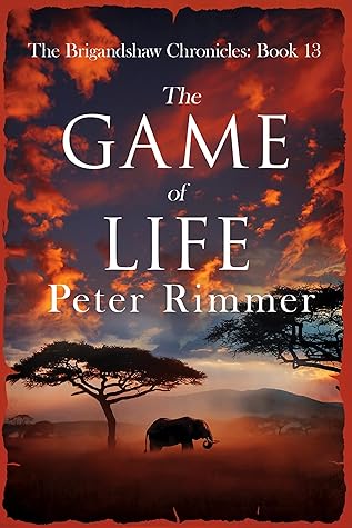 The Game of Life (The Brigandshaw Chronicles #13)