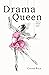 Drama Queen: Poetry About T...