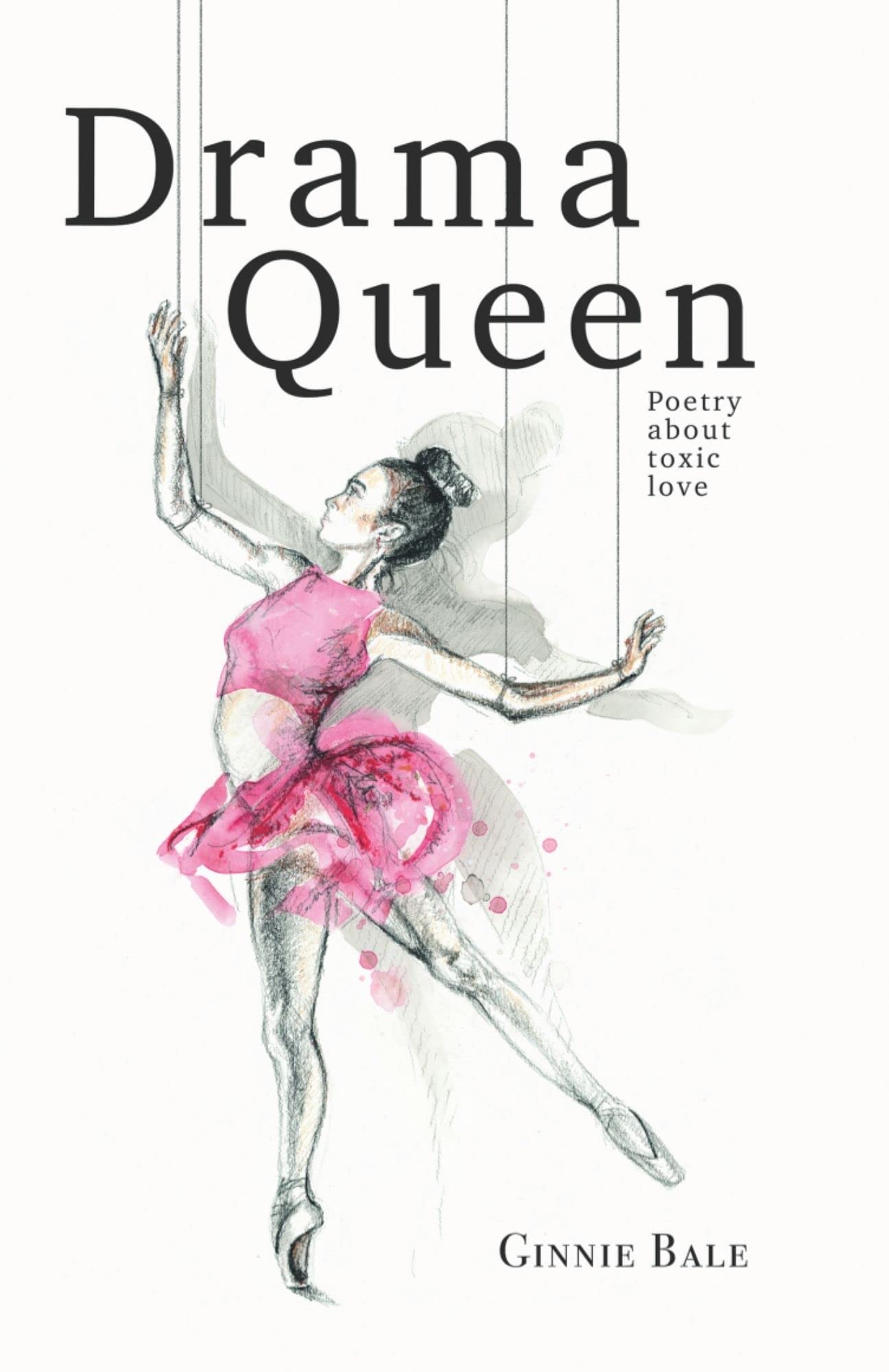 Drama Queen: Poetry About Toxic Love (Kindle Edition)