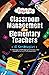 Classroom Management for Elementary Teachers: 15 Strategies to Manage Challenging Behaviors and Create a Responsive Classroom