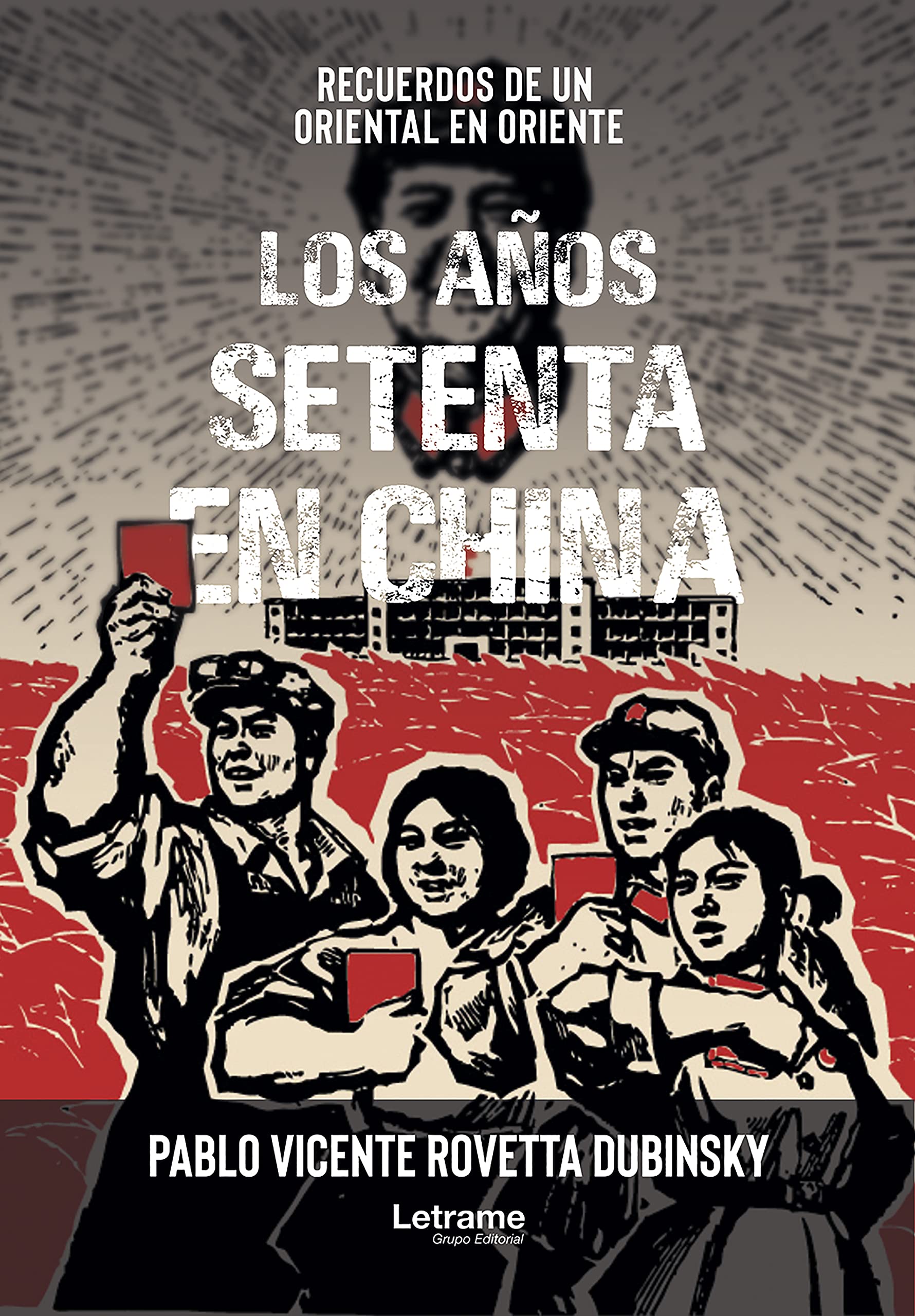 Los años setenta en China: Recuerdos de un oriental en Oriente (Kindle Edition)