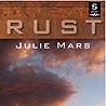 Rust by Julie Mars