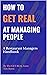 How To GET REAL at Managing...