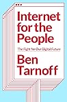 Internet for the People by Ben Tarnoff