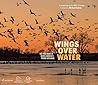 Wings Over Water by Wings for Wetlands