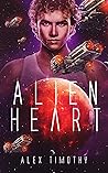 Alien Heart by Alex Timothy