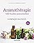 Aromathérapie - 2e éd. - 100 huiles essentielles by Dominique Baudoux