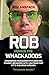 Rob Versus The Whackadoos: ...