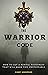 The Warrior Code - How to G...