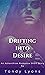 Drifting into Desire: An As...