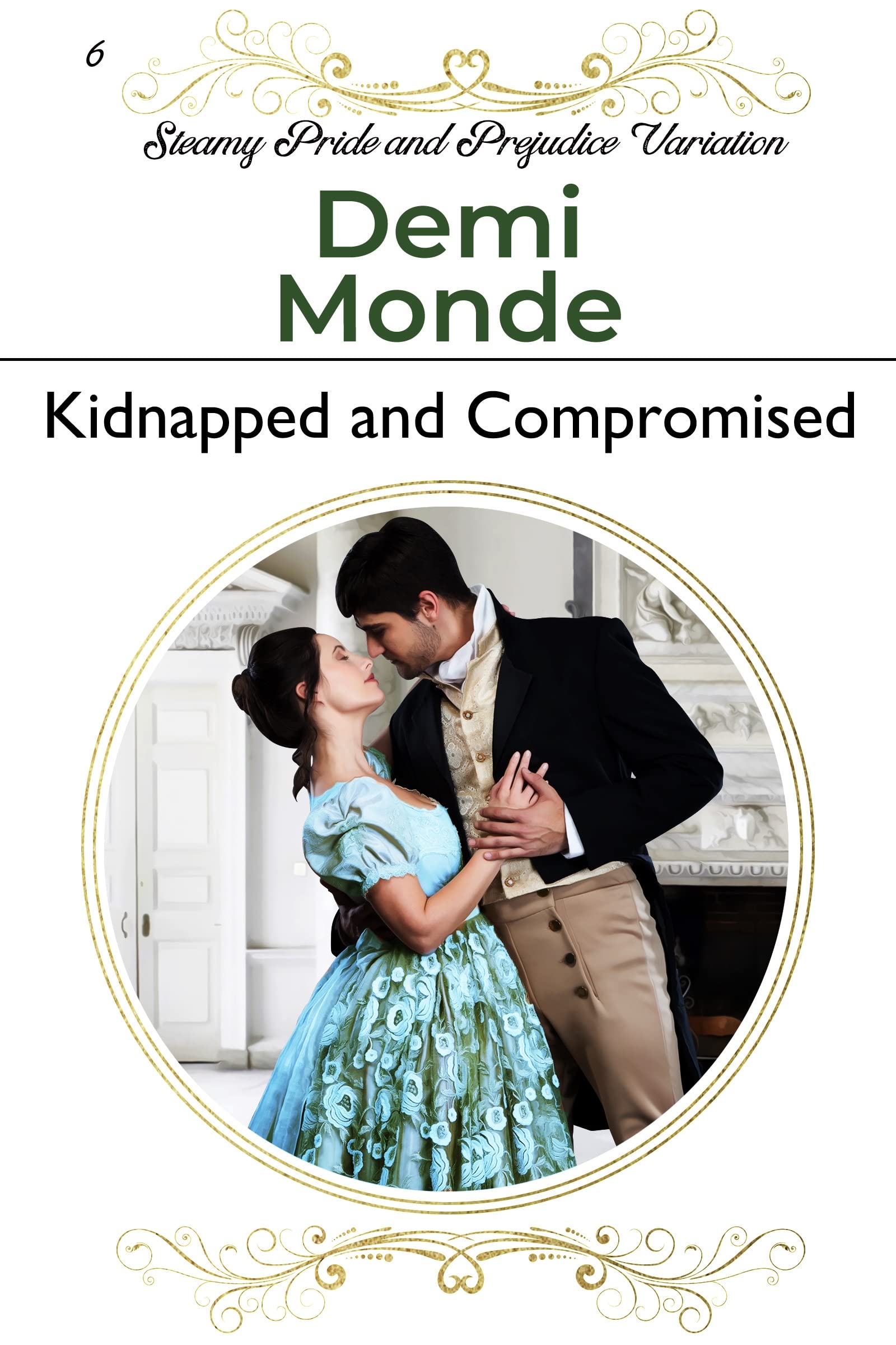 Kidnapped and Compromised: Steamy Pride and Prejudice Variation (Steamy Pride and Prejudice Variations)