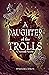 A Daughter of the Trolls: A Numina Parable (Numina Parables #1)