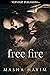 Free Fire by Masha Hayim