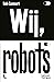 Wij, robots (Dutch Edition)