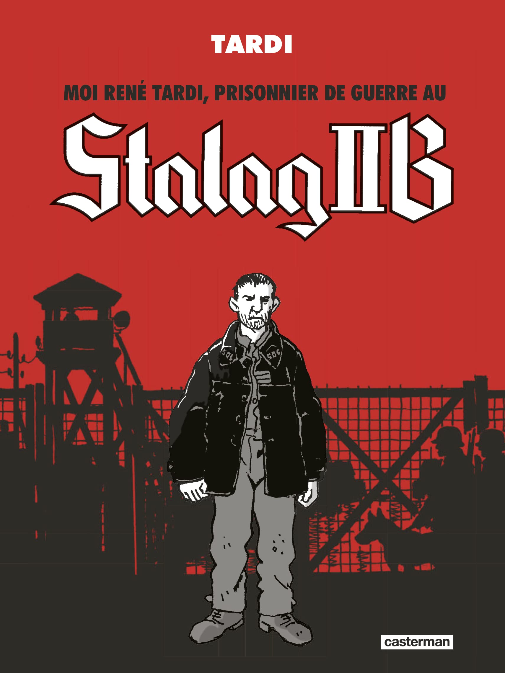 Moi, René Tardi, prisonnier de guerre au Stalag IIB (Stalag IIB #1-3)